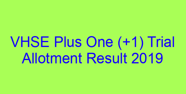 VHSE Plus One Trial Alloment Result 2019