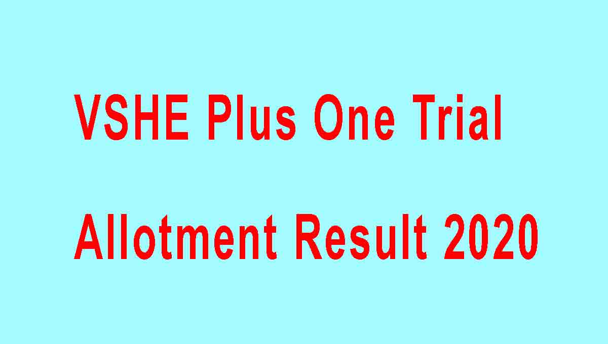 VHSE Plus One Trial Allotment Result 2020