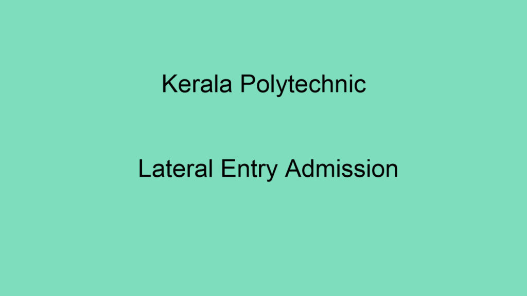 Kerala Polytechnic LET Admission